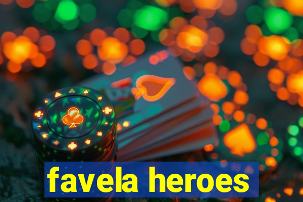 favela heroes